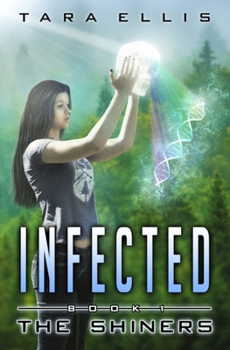 Infected - Book #1 of the Forgotten Origins Trilogy