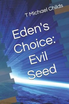 Paperback Eden's Choice: Evil Seed Book