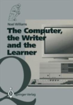 Paperback The Computer, the Writer and the Learner Book