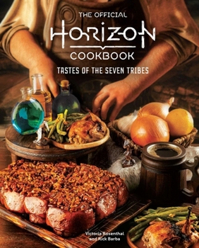 Hardcover The Official Horizon Cookbook: Tastes of the Seven Tribes Book