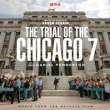 Cover for "The Trial Of The Chicago 7 (Music From The Netflix"