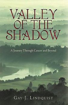 Paperback Valley of the Shadow: A Journey Through Cancer and Beyond Book