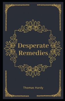 Paperback Desperate Remedies Illustrated Book