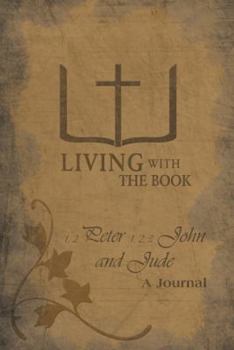 Paperback Living with the Book: 1,2 Peter 1,2,3 John and Jude Book