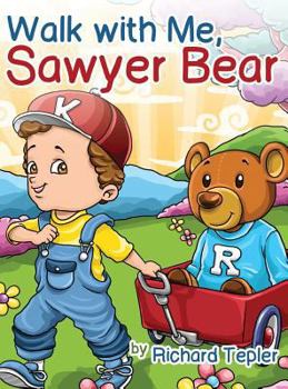 Hardcover Walk with Me, Sawyer Bear Book