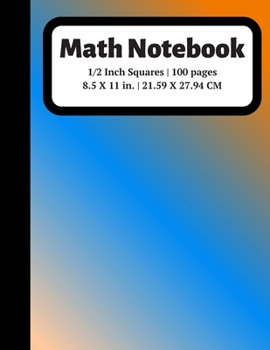 Paperback Math Notebook: 1/2 inch Square Graph Paper for Students and Kids, 100 Sheets (Large, 8.5 x 11) Book