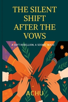 The Silent Shift After The Vows: A Soft Rebellion, A Seismic Wave