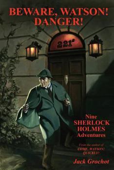 Paperback Beware, Watson! Danger!: Nine SHERLOCK HOLMES Adventures Book