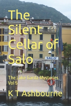 Paperback The Silent Cellar of Salo: The Lake Garda Mysteries Vol 5 Book