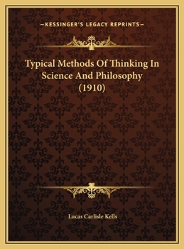 Hardcover Typical Methods Of Thinking In Science And Philosophy (1910) Book