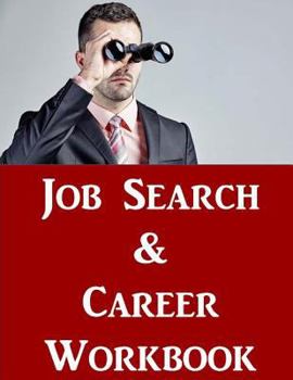 Paperback Job Search & Career Building Workbook: 2016 Edition - Mastering the Art of Personal Branding Online via Blogging, LinkedIn, Facebook, Twitter & More Book