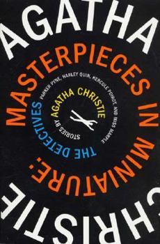 Masterpieces in Miniature: The Detectives: Stories by Agatha Christie - Book  of the Harley Quin