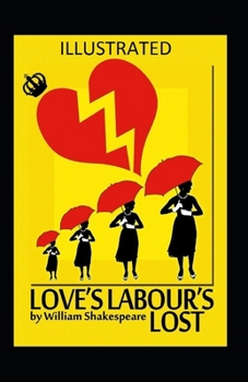 Paperback Love's Labour's Lost Illustrated: Fiction Book