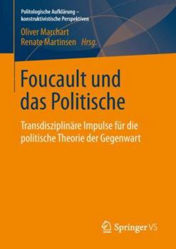 Paperback Foucault Und Das Politische: Transdisziplinäre Impulse Für Die Politische Theorie Der Gegenwart [German] Book