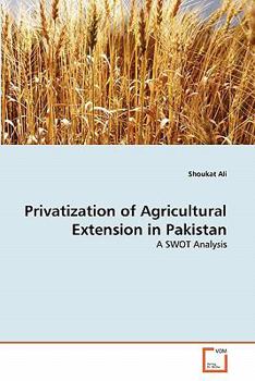 Paperback Privatization of Agricultural Extension in Pakistan Book