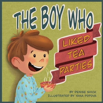 Paperback The Boy Who Liked Tea Parties Book