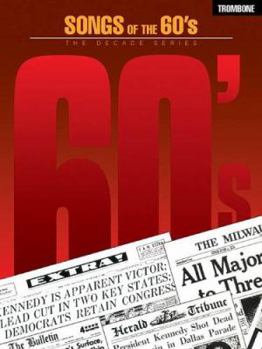 Paperback Songs of the '60s: Trombone (The Decade Series) Book