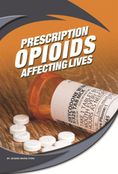 Library Binding Prescription Opioids: Affecting Lives Book