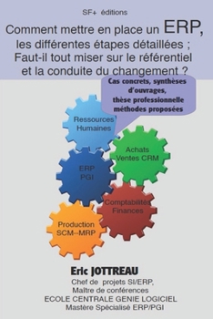 Paperback Comment mettre en place un ERP ? Faut il tout miser sur le R?f?rentiel et la Conduite du changement ? [French] Book