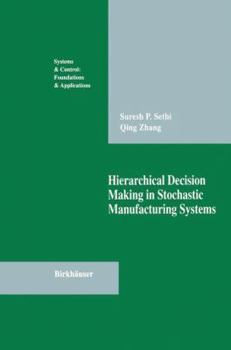 Paperback Hierarchical Decision Making in Stochastic Manufacturing Systems Book