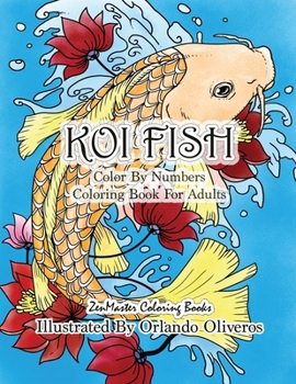 Paperback Color By Numbers Adult Coloring Book of Koi Fish: An Adult Color By Numbers Japanese Koi Fish Carp Coloring Book