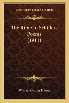 Paperback The Rime In Schillers Poems (1911) Book