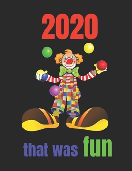 Paperback 2020 That was fun: The perfect way to remember the fun days of 2020. Children will enjoy using these pages to draw, write, build up comic Book