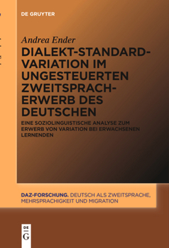 Paperback Dialekt-Standard-Variation im ungesteuerten Zweitspracherwerb des Deutschen [German] Book