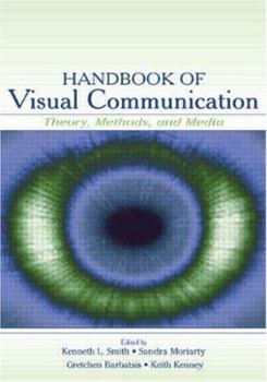 Hardcover Handbook of Visual Communication: Theory, Methods, and Media Book