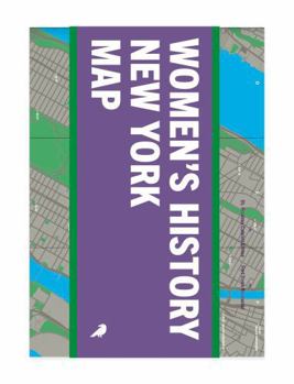 Women's History New York Map: Guide to Women's Historical Landmarks in New York City