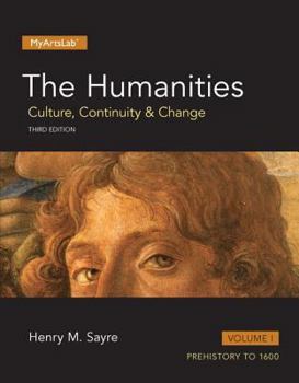 Paperback The Humanities: Culture, Continuity and Change, Volume I Plus New Mylab Arts -- Access Card Package Book