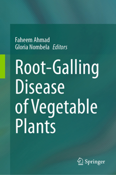 Hardcover Root-Galling Disease of Vegetable Plants Book