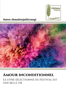 Amour inconditionnel: Le livre sélectionné du festival est une belle vie