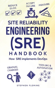 Paperback Site Reliability Engineering (SRE) Handbook: How SRE implements DevOps Book