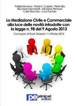 Paperback La Mediazione Civile e Commerciale alla luce delle novità introdotte con la legge n. 98 del 9 Agosto 2013 [Italian] Book