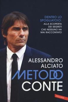 Paperback Metodo Conte. Dentro lo spogliatoio: alla scoperta dei segreti che nessuno ha mai raccontato [Italian] Book