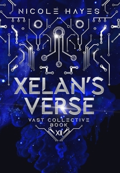 Hardcover Xelan's Verse: Vast Collective Book 12 Book