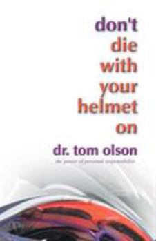 Paperback Don't Die with Your Helmet On Book