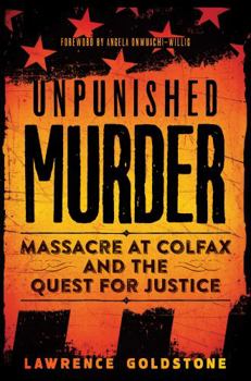 Hardcover Unpunished Murder: Massacre at Colfax and the Quest for Justice (Scholastic Focus) Book