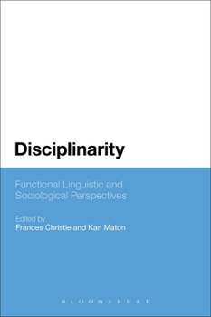 Paperback Disciplinarity: Functional Linguistic and Sociological Perspectives Book