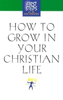 Paperback How to Grow in Your Christian Life Book