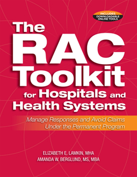 Paperback The Rac Toolkit for Hospitals and Health Systems: Manage Responses and Avoid Claims Under the Permanent Program Book