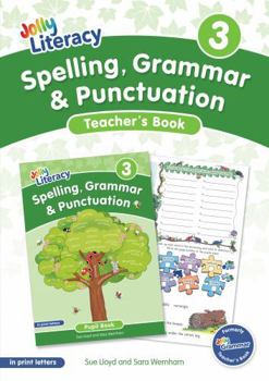 Spelling, Grammar & Punctuation Teacher’s Book 3