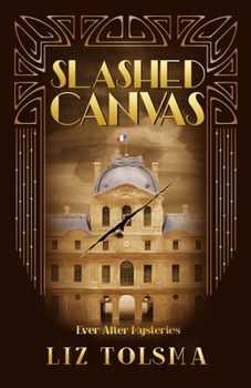 Slashed Canvas - Book #8 of the Ever After Mysteries