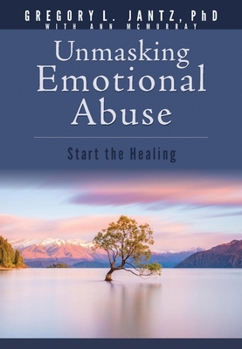Paperback Unmasking Emotional Abuse: Start the Healing (Hope and Healing) Book