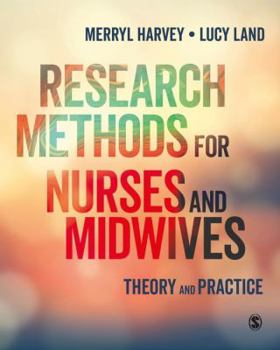 Paperback Research Methods for Nurses and Midwives: Theory and Practice Book