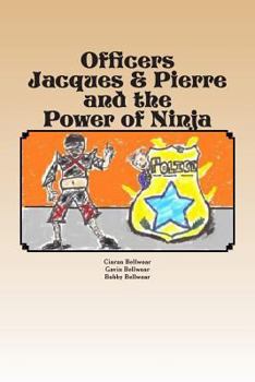 Paperback Officers Jacques & Pierre and the Power of Ninja Book