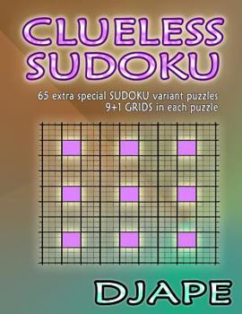 Paperback Clueless Sudoku: 65 extra special sudoku variant puzzles Book