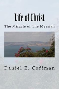 Paperback Life of Christ: The Miracle of the Messiah Book