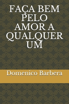 Paperback Faça Bem Pelo Amor a Qualquer Um [Portuguese] Book